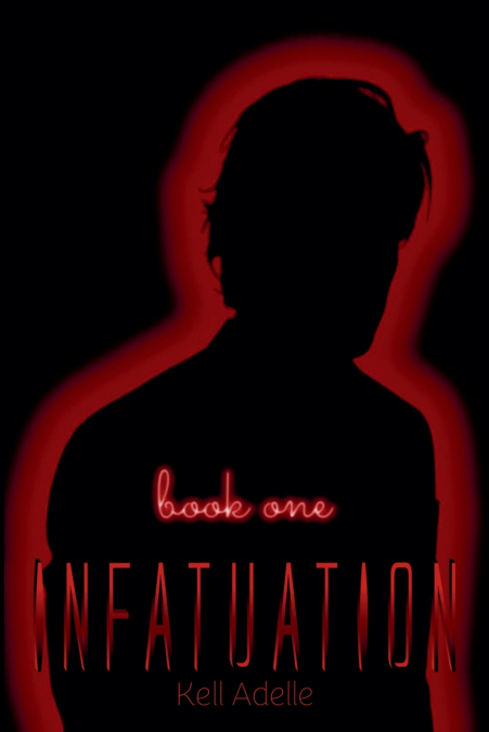 INFATUATION - BOOK ONE