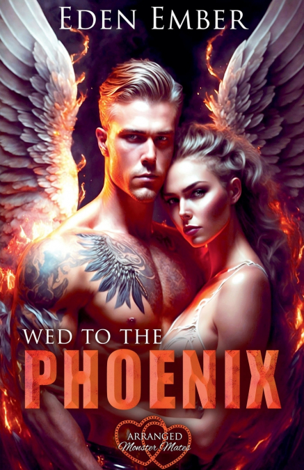 WED TO THE PHOENIX