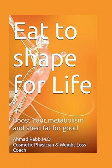 EAT TO SHAPE FOR LIFE