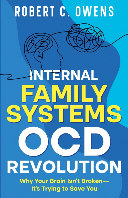 INTERNAL FAMILY SYSTEMS OCD REVOLUTION