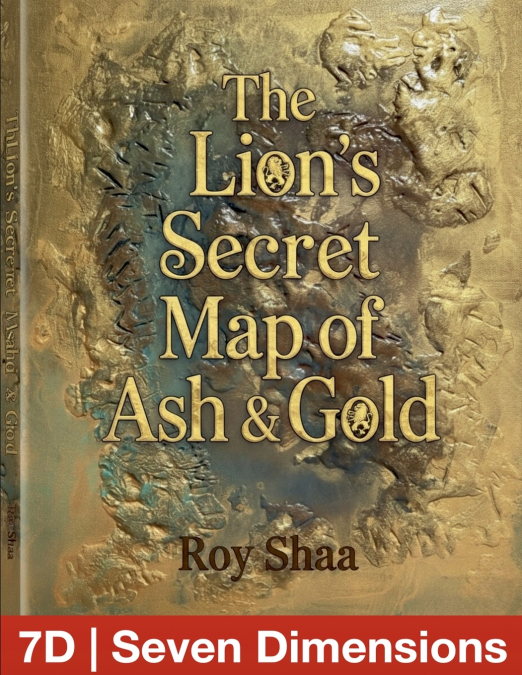 7D THE LION?S SECRET MAP OF ASH AND GOLD