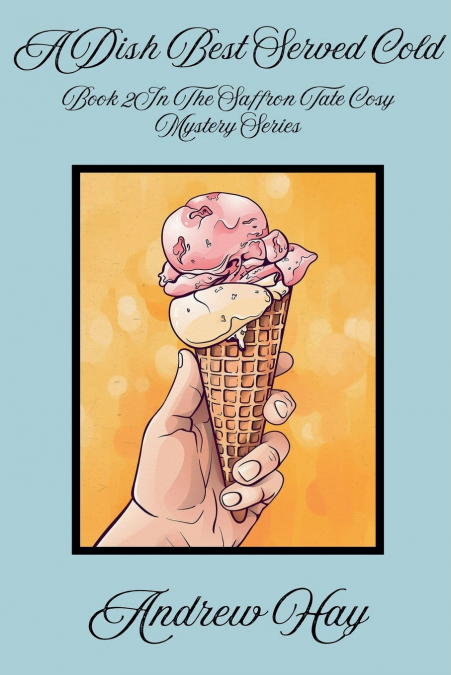 A DISH BEST SERVED COLD