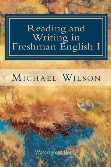 READING AND WRITING IN FRESHMAN ENGLISH I