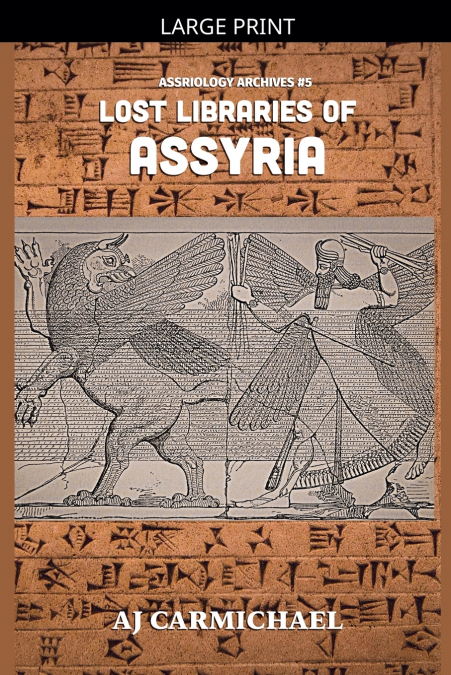 LOST LIBRARIES OF ASSYRIA