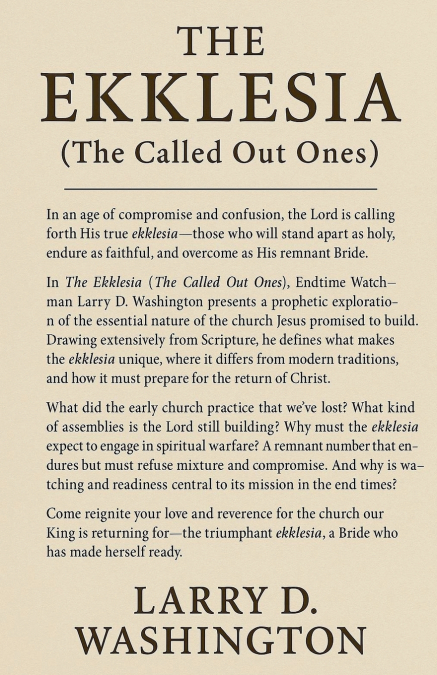 THE EKKLESIA (THE CALLED-OUT ONES)
