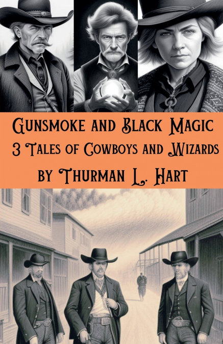 GUNSMOKE AND BLACK MAGIC