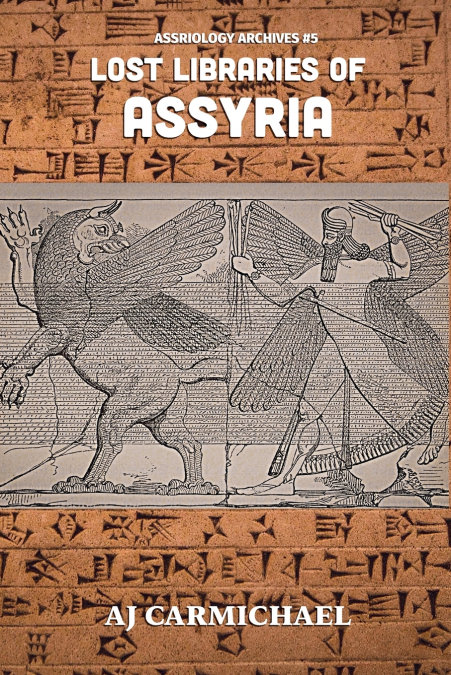 LOST LIBRARIES OF ASSYRIA