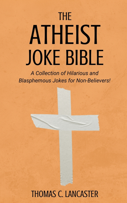 THE ATHEIST JOKE BIBLE