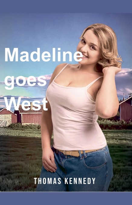 MADELINE GOES WEST