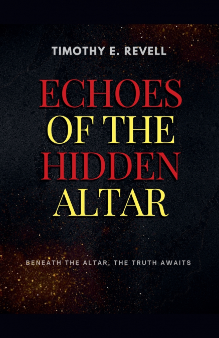 ECHOES OF THE HIDDEN ALTAR