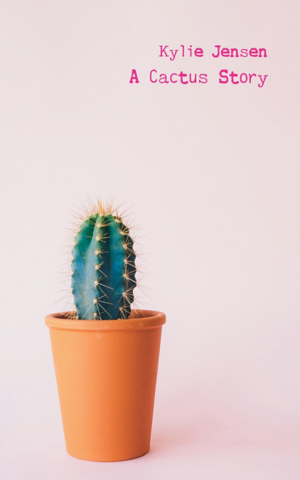 A CACTUS STORY
