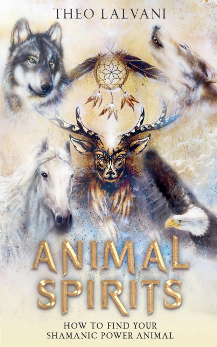 ANIMAL SPIRITS