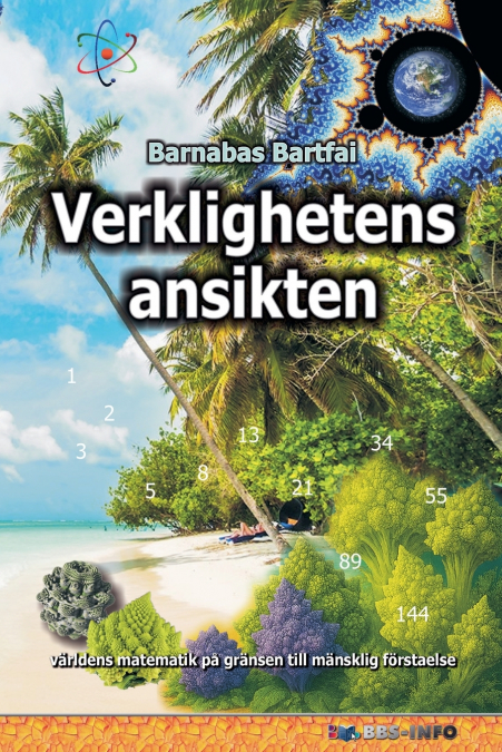 VERKLIGHETENS ANSIKTEN - VARLDENS MATEMATIK PA GRANSEN TILL