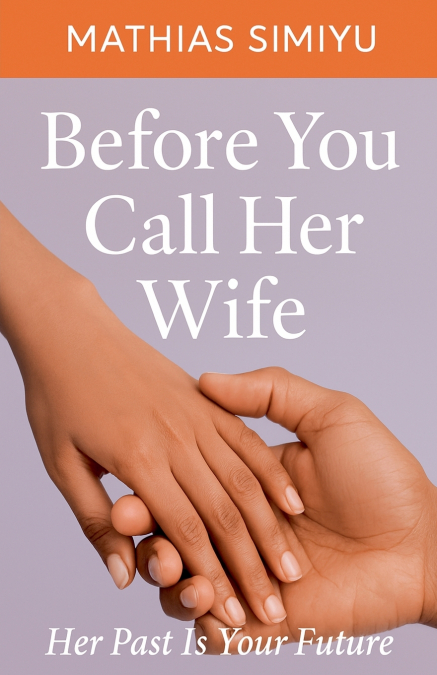BEFORE YOU CALL HER WIFE