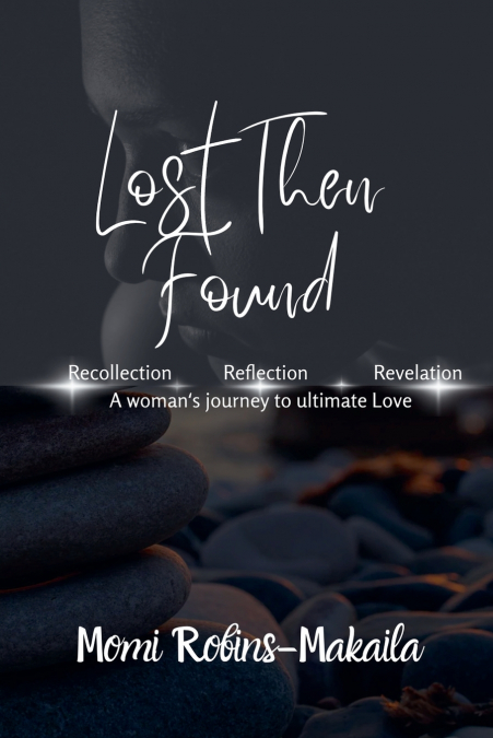 LOST THEN FOUND
