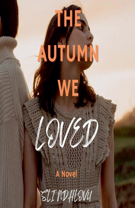 THE AUTUMN WE LOVED