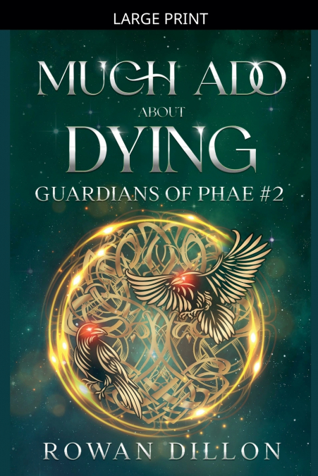 MUCH ADO ABOUT DYING