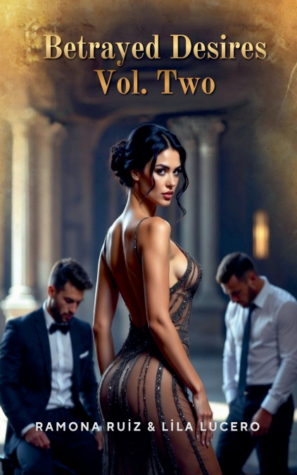 BETRAYED DESIRES VOL. TWO