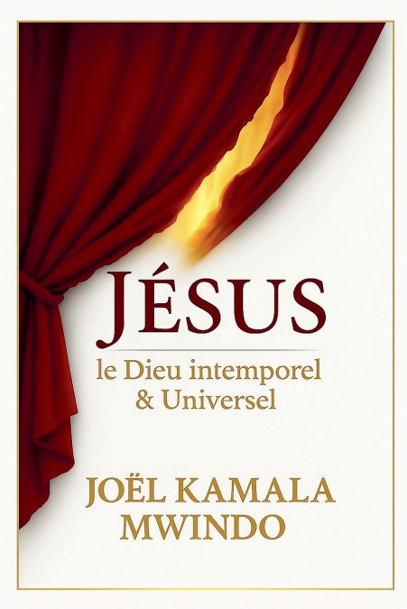 JESUS LE DIEU INTEMPOREL ET UNIVERSEL