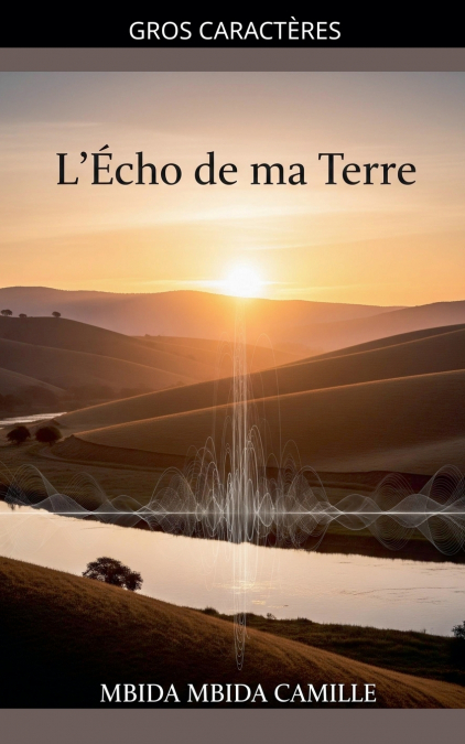 L?ECHO DE MA TERRE