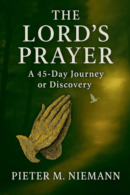 THE LORD?S PRAYER -A 45 JOURNEY OF DISCOVERY