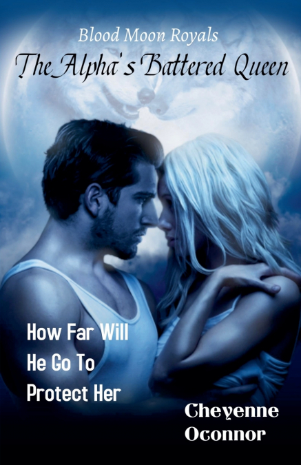 THE ALPHA?S BATTERED QUEEN