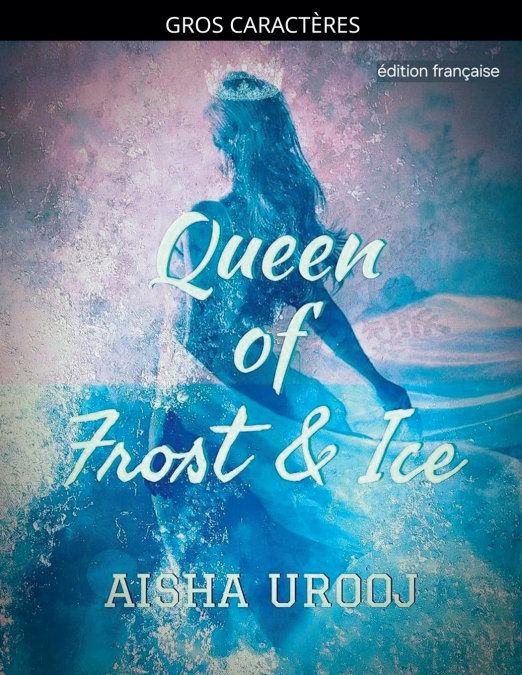 QUEEN OF FROST AND ICE