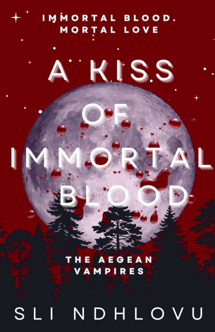 A KISS OF IMMORTAL BLOOD