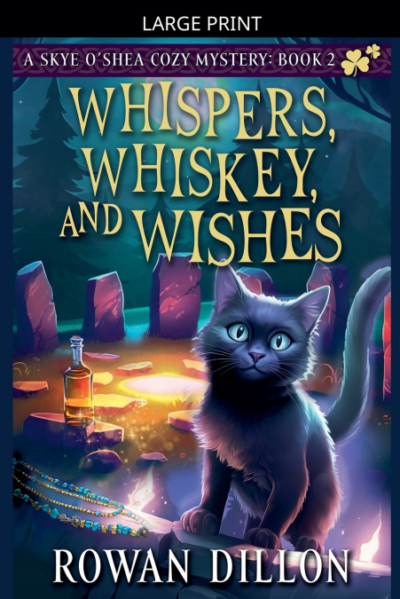 WHISPERS, WHISKEY, AND WISHES