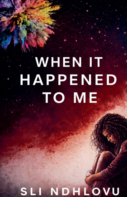 WHEN IT HAPPENED TO ME