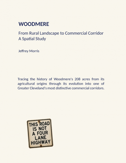 WOODMERE FROM RURAL LANDSCAPE TO COMMERCIAL CORRIDOR