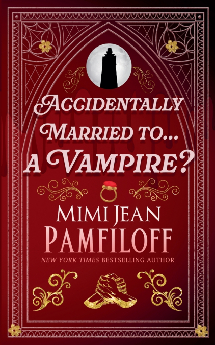 ACCIDENTALLY MARRIED TO...A VAMPIRE?
