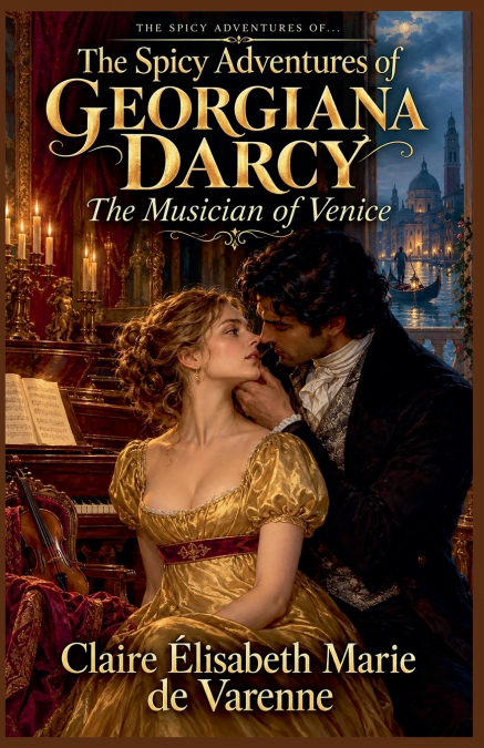 THE SPICY ADVENTURES OF GEORGIANA DARCY
