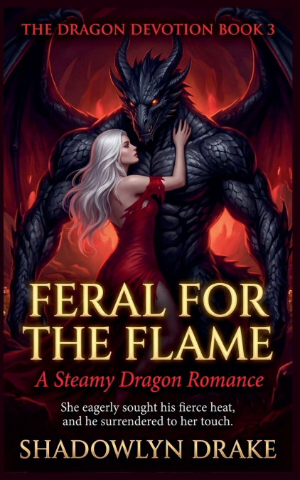 FERAL FOR THE FLAME