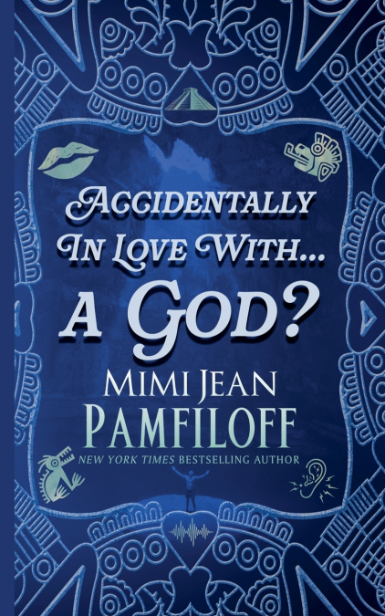 ACCIDENTALLY IN LOVE WITH...A GOD?