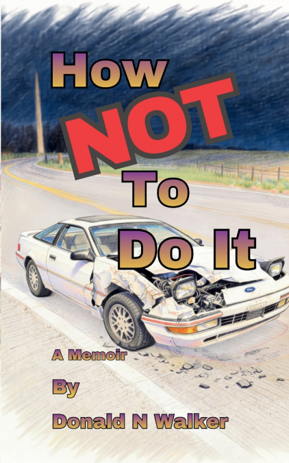 HOW NOT TO DO IT