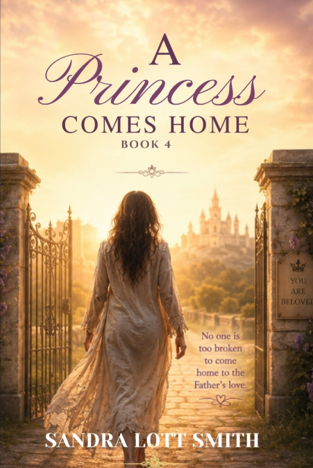 A PRINCESS COMES HOME BOOK 4
