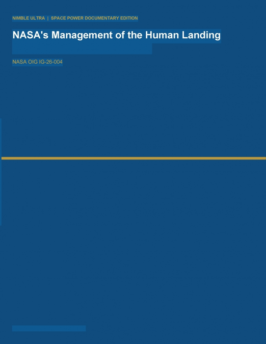 NASA?S MANAGEMENT OF THE HUMAN LANDING SYSTEM CONTRACTS (IG-