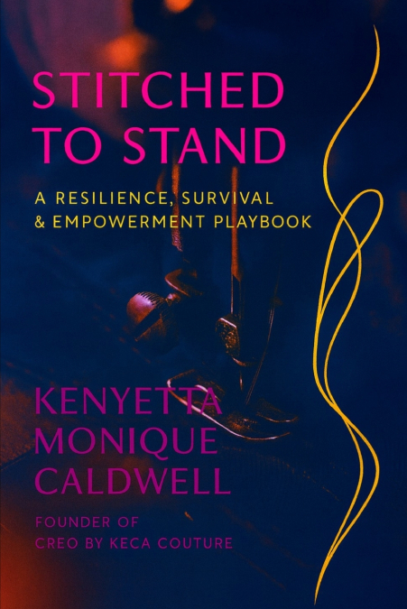 STITCHED TO STAND A RESILIENCE, SURVIVAL, AND EMPOWERMENT PL
