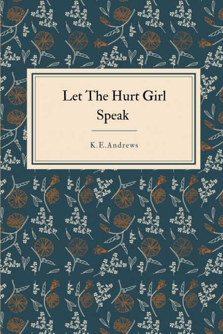 LET THE HURT GIRL SPEAK
