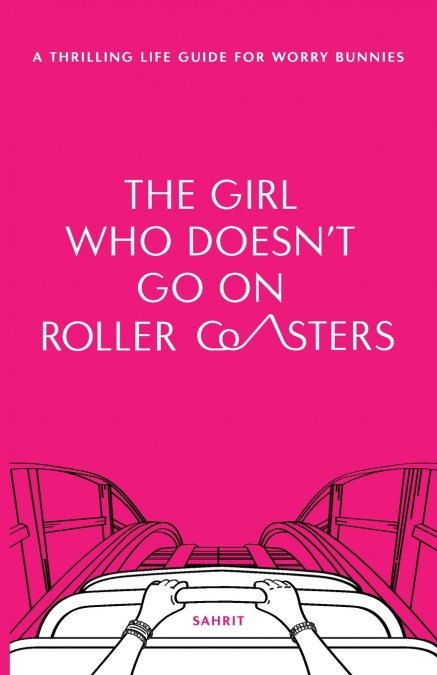 THE GIRL WHO DOESN?T GO ON ROLLER COASTERS