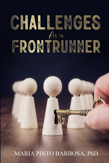 CHALLENGES AS A FRONTRUNNER
