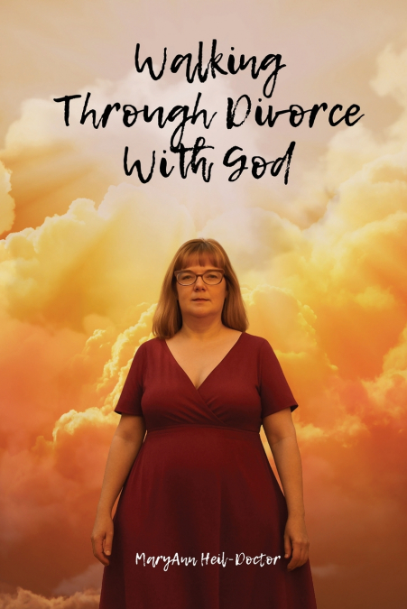 WALKING THROUGH DIVORCE WITH GOD