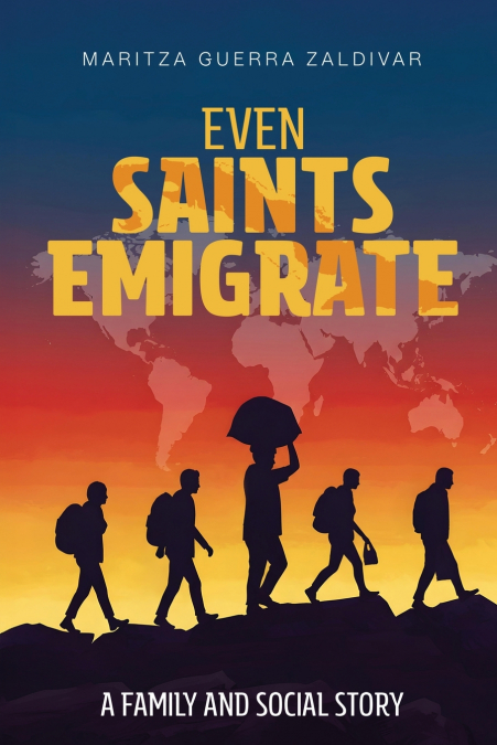 EVEN SAINTS EMIGRATE