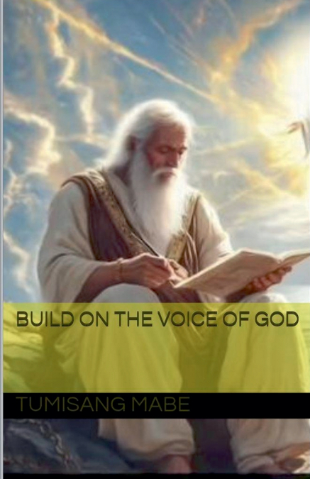 BUILD ON THE VOICE OF GOD