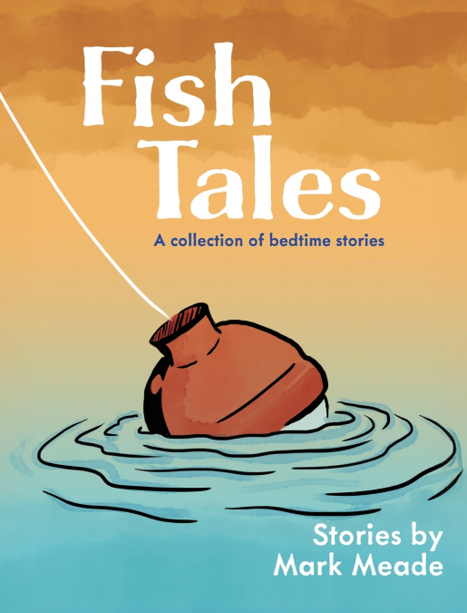 FISH TALES