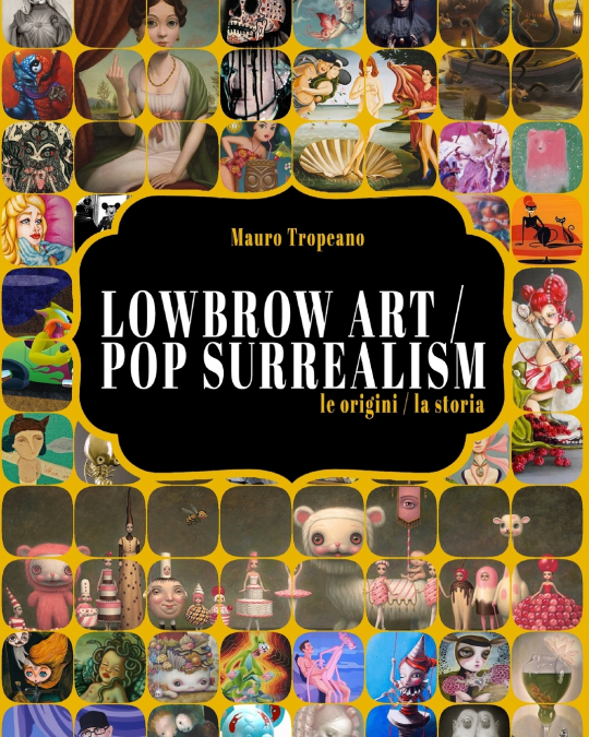 LOWBROW ART / POP SURREALISM