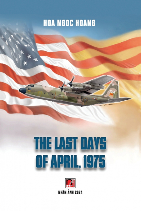 THE LAST DAYS OF APRIL 1975 (SOFTCOVER, COLOR, REVISED EDITI