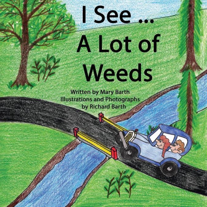 I SEE... A LOT OF WEEDS