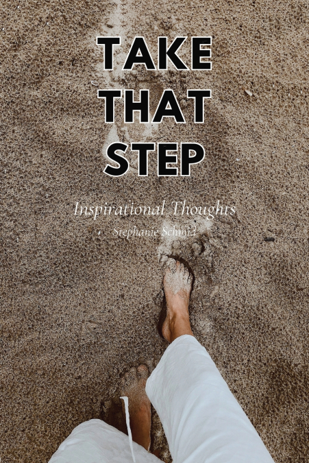 TAKE THAT STEP